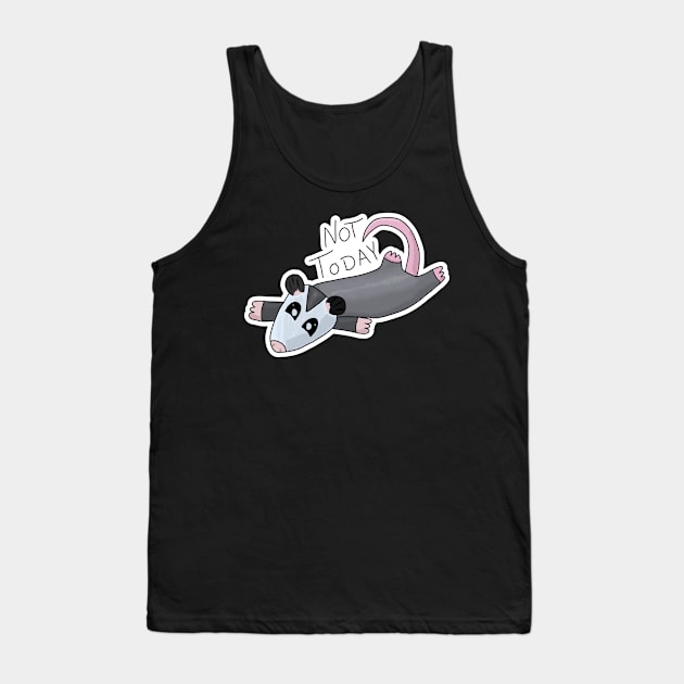 Not Today Opossum Tank Top by nonbeenarydesigns